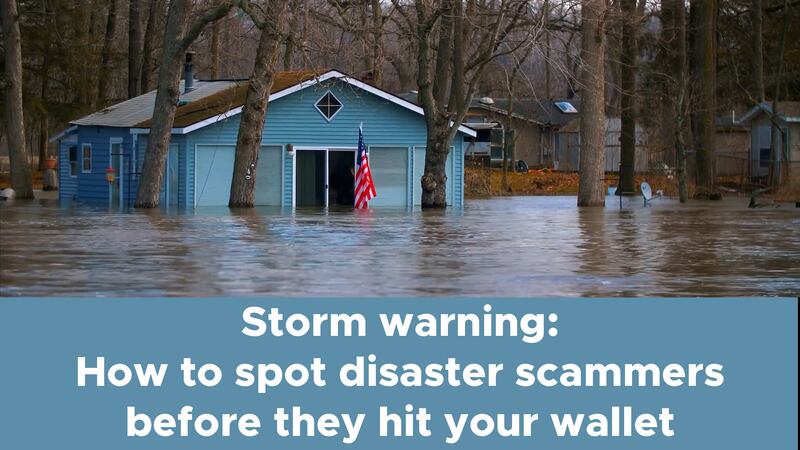 Storm warning: How to spot disaster scammers before they hit your wallet